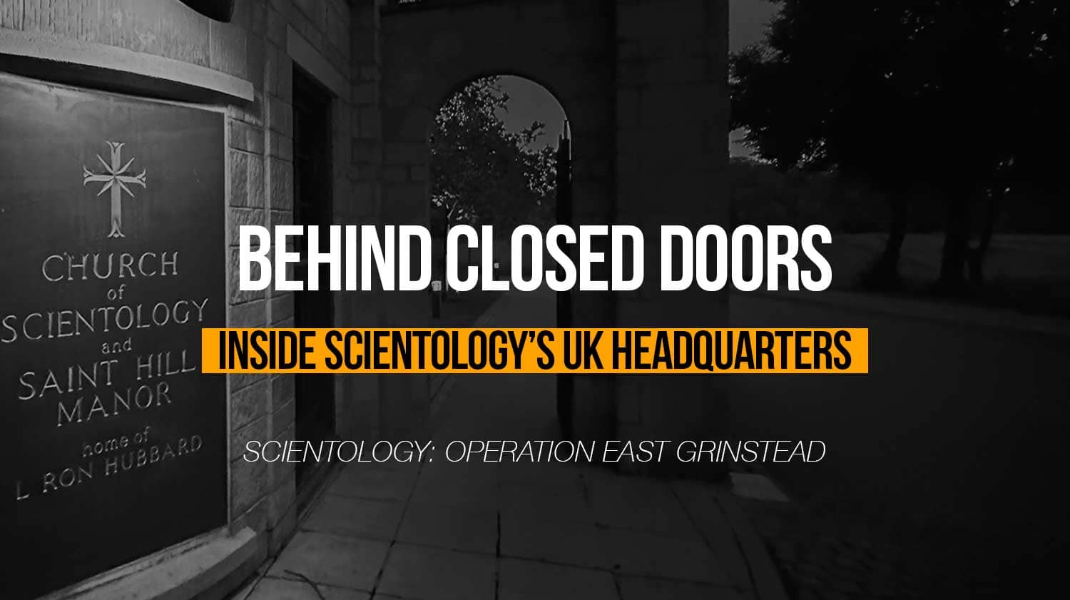 Scientology in the UK documentary 'behind closed doors'